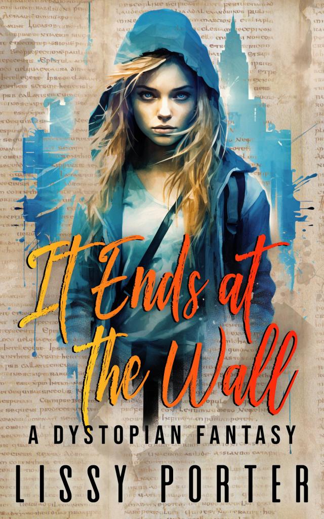 Cover images for It Ends at the Wall, The Throne of Ash and A Time of Nines by author Lissy Porter.